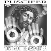 Buy Don'T Shoot The Messenger