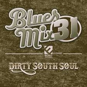 Buy Blues Mix Volume 31: Dirty South Soul
