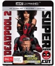 Buy Deadpool 2 | UHD - Theatrical Version + Super Duper Cut
