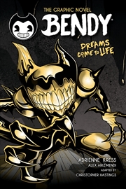Buy Dreams Come to Life (Bendy and the Ink Machine: The Graphic Novel)