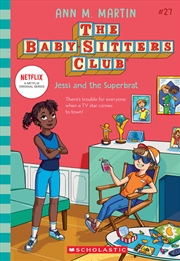 Buy Jessi And The Superbrat (The Baby-Sitters Club #27: Netflix Edition)