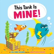 Buy This Tank Is Mine (Fish Tank Friends #1)