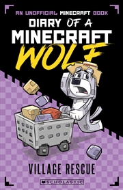 Buy Village Rescue (Diary Of A Minecraft Wolf #4)