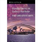 Buy Handa Opera On Sydney Harbour: The Greatest Hits