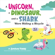 Buy A Unicorn, a Dinosaur, and a Shark Were Riding a Bicycle