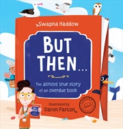 Buy But then ... The almost true story of an overdue book