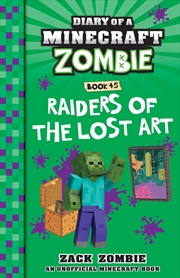 Buy Raiders of the Lost Art (Diary of a Minecraft Zombie, Book 45)