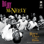 Buy Blowin' Down The House - Big Jay's Latest