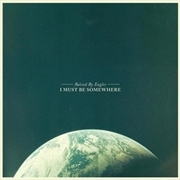 Buy I Must Be Somewhere