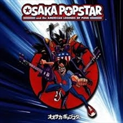 Buy Osaka Popstar And The American Legends Of Punk
