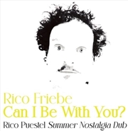 Buy Can I Be With You (Rico Puestel Summer Nostalgia
