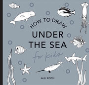 Buy Under The Sea: How to Draw Books for Kids with Dolphins, Mermaids, and Ocean Animals (Mini)