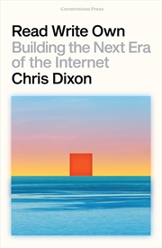 Buy Read Write Own: Building the Next Era of the Internet