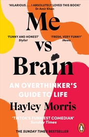 Buy Me vs Brain: An Overthinker’s Guide to Life – the instant Sunday Times bestseller!