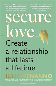 Buy Secure Love: Create a Relationship That Lasts a Lifetime