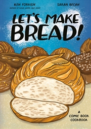 Buy Let's Make Bread!: A Comic Book Cookbook