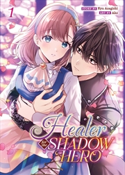 Buy Healer For The Shadow Hero (Manga) Vol. 1