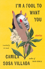Buy I'm a Fool to Want You: Stories