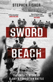 Buy Sword Beach: The Untold Story of D-Day’s Forgotten Victory