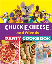 Buy Chuck E. Cheese and Friends Party Cookbook