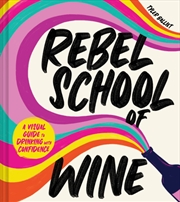 Buy Rebel School Of Wine