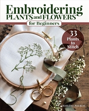 Buy Embroidering Plants and Flowers for Beginners: 33 Plants to Stitch (Landauer) Ready-to-Use Embroider