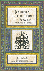 Buy Journey to the Lord of Power: A Sufi Manual on Retreat