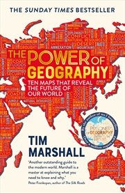 Buy The Power of Geography: Ten Maps that Reveal the Future of Our World
