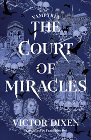 Buy The Court Of Miracles (Vampyria Saga)