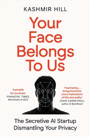 Buy Your Face Belongs To Us: The Secretive Startup Dismantling Your Privacy