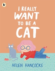 Buy I Really Want To Be A Cat