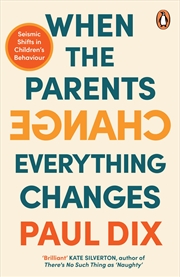 Buy When The Parents Change, Everything Changes: Seismic Shifts In Children’S Behaviour