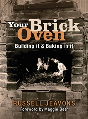 Buy Your Brick Oven: Building It & Baking In It