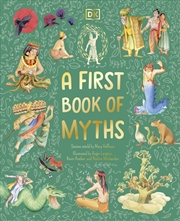 Buy A First Book of Myths: Uncover Tales of Gods and Monsters