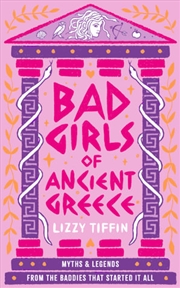 Buy Bad Girls Of Ancient Greece