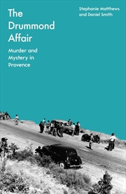 Buy The Drummond Affair: Murder And Mystery In Provence