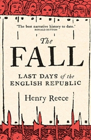 Buy The Fall: Last Days Of The English Republic