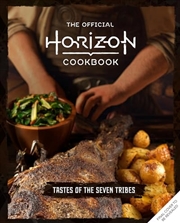 Buy Official Horizon Cookbook: Tastes Of The Seven Tribes