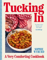 Buy Tucking In: A Very Comforting Cookbook