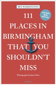 Buy 111 Places In Birmingham That You Shouldn'T Miss