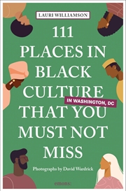Buy 111 Places In Black Culture In Washington, Dc That You Must Not Miss