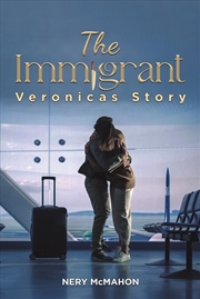 Buy The Immigrant: Veronicas Story