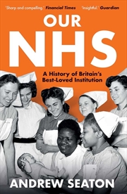 Buy Our Nhs: A History Of Britain'S Best Loved Institution