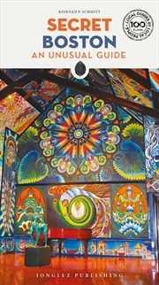Buy Secret Boston: An Unusual Guide ('secret' guides)