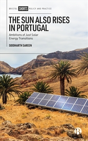 Buy The Sun Also Rises In Portugal: Ambitions Of Just Solar Energy Transitions