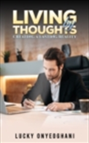 Buy Living By Thoughts Creating A Lasting Reality