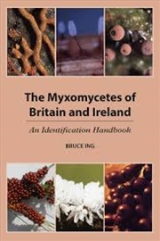 Buy Myxomycetes Of Britain & Ireland