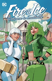 Buy Fire & Ice: Welcome To Smallville