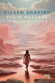 Buy Fluid Futures: Science Fiction And Potentiality