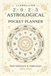 Buy Llewellyn'S 2025 Astrological Pocket Planner: Daily Ephemeris & Aspectarian 2024-2026 (Llewellyn'S 2